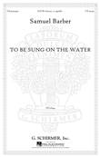 To Be Sung On The Water